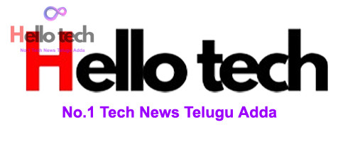 Hello Tech News, No1 Telch News Adda , Latest Tech News , www.hellotechnews.com , #HelloTechNews , @HelloTechNews , World Tech News , #HelloTech ,#TechNews ,Tech Websites in World ,Global Tech News